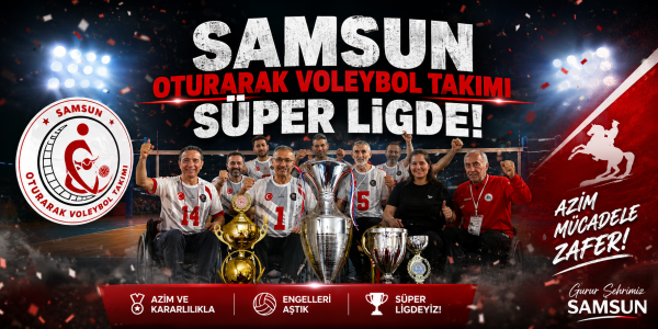 SAMSUN OTURARAK VOLEYBOL TAKIMI SÜPER LİGDE
